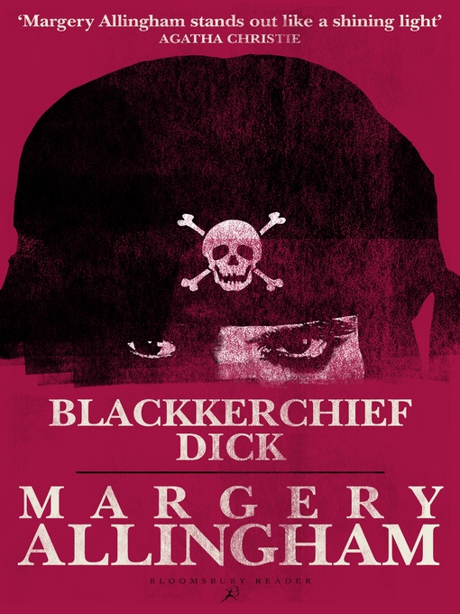 Title details for Blackkerchief Dick by Margery Allingham - Wait list